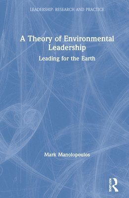 A Theory of Environmental Leadership 1