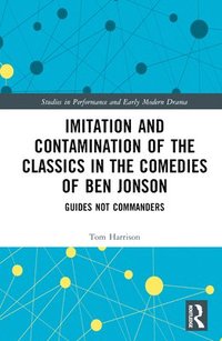bokomslag Imitation and Contamination of the Classics in the Comedies of Ben Jonson