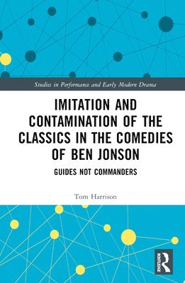 Imitation and Contamination of the Classics in the Comedies of Ben Jonson 1