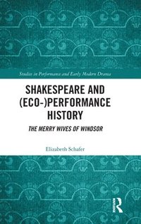 bokomslag Shakespeare and (Eco-)Performance History