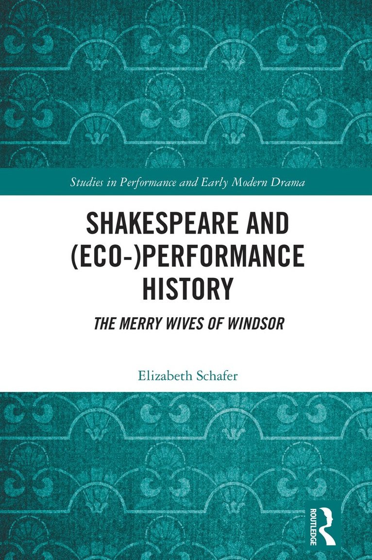 Shakespeare and (Eco-)Performance History 1