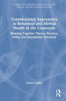 Contemporary Approaches to Behaviour and Mental Health in the Classroom