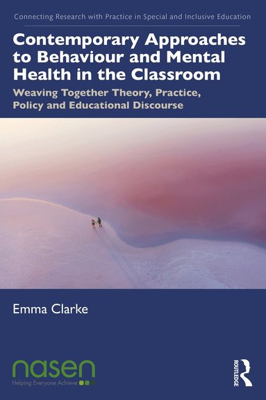 Emma Clarke - Contemporary Approaches to Behaviour and Mental Health in the Classroom, Häftad