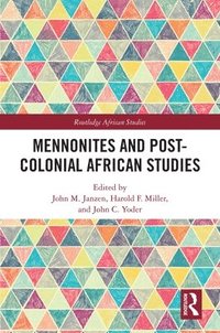 bokomslag Mennonites and Post-Colonial African Studies