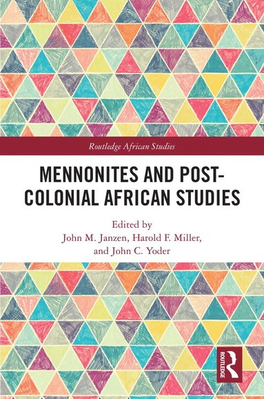 bokomslag Mennonites and Post-Colonial African Studies