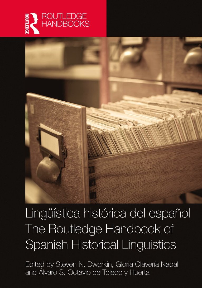 Steven N. Dworkin, Gloria Clavería Nadal, Álvaro S. Octavio de Toledo y Huerta, Gloria Claveria Nadal, Alvaro S. Octavio de Toledo y Huerta, Álvaro S. Octavio De Toledo Y Huerta - Lingüística histórica del español / The Routledge Handbook of Spanish Historical Linguistics, Inbunden