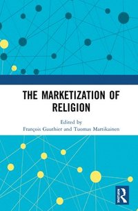 bokomslag The Marketization of Religion