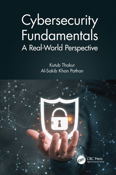 Kutub Thakur, Al-Sakib Khan Pathan - Cybersecurity Fundamentals, Inbunden