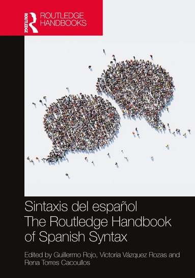 Guillermo Rojo, Victoria Vázquez Rozas, Rena Torres Cacoullos - Sintaxis del español / The Routledge Handbook of Spanish Syntax, Inbunden