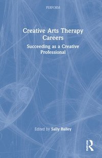 bokomslag Creative Arts Therapy Careers