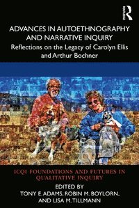 bokomslag Advances in Autoethnography and Narrative Inquiry