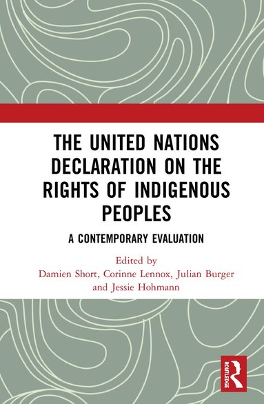Damien Short, Corinne Lennox, Julian Burger, Jessie Hohmann - United Nations Declaration on the Rights of Indigenous Peoples, Inbunden