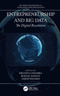 Meghna Chhabra, Rohail Hassan, Amjad Shamim, India) Chhabra, Meghna (Assoc. Prof., Management Studies, MRIIRS, Malaysia) Shamim, Amjad (Snr Lecturer, Dept. of Management and Humanities, Universiti Teknologi - Entrepreneurship and Big Data, Inbunden