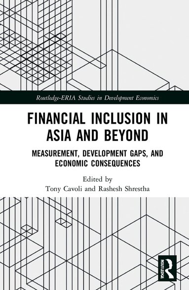 Tony Cavoli, Rashesh Shrestha - Financial Inclusion in Asia and Beyond, Inbunden