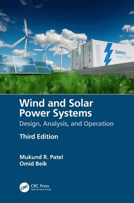 Mukund R. Patel, Omid Beik, USA) Patel, Mukund R. (U.S. Merchant Marine Academy, Canada) Beik, Omid (Enercs Inc. - Wind and Solar Power Systems, Inbunden
