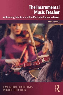 Kerry Boyle, International Society for Music Education (ISME), International Society for Music Educatio - Instrumental Music Teacher, Inbunden