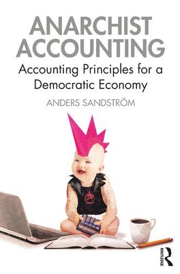 Anders Sandström, Anders Sandstrom - Anarchist Accounting, Häftad