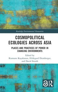 bokomslag Cosmopolitical Ecologies Across Asia