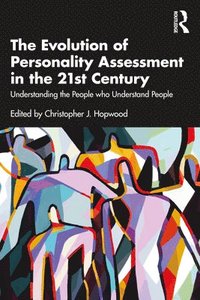 bokomslag The Evolution of Personality Assessment in the 21st Century