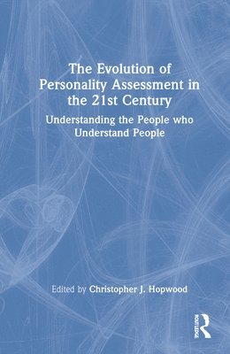 The Evolution of Personality Assessment in the 21st Century 1