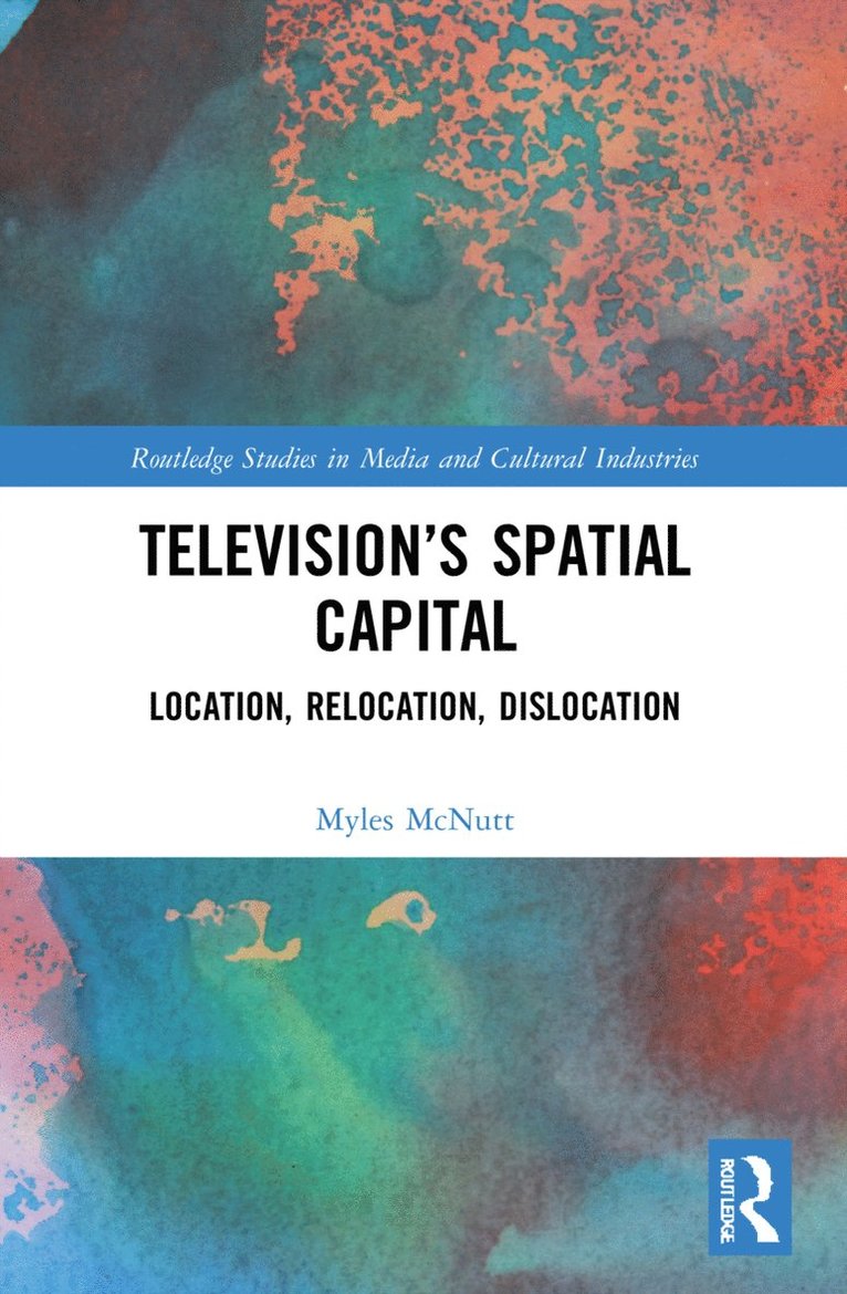 Myles McNutt - Television’s Spatial Capital, Häftad