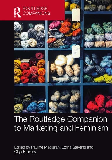 Pauline Maclaran, Lorna Stevens, Olga Kravets - Routledge Companion to Marketing and Feminism, Inbunden