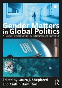 bokomslag Gender Matters in Global Politics: A Feminist Introduction to International Relations