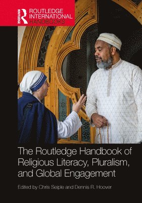 The Routledge Handbook of Religious Literacy, Pluralism, and Global Engagement 1