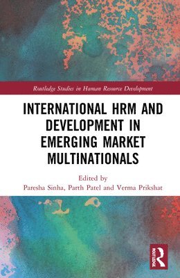 International HRM and Development in Emerging Market Multinationals 1