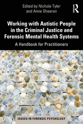 Working with Autistic People in the Criminal Justice and Forensic Mental Health Systems 1