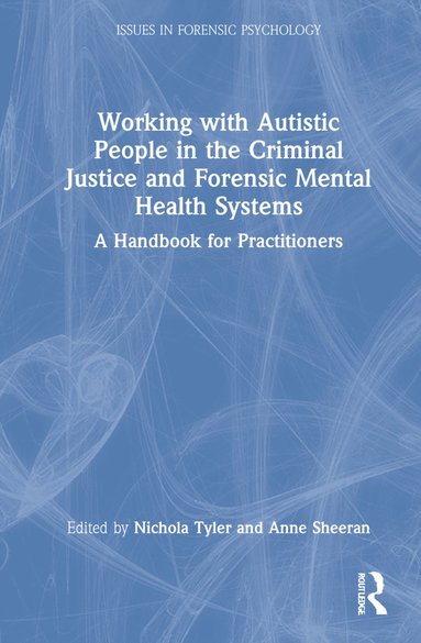 bokomslag Working with Autistic People in the Criminal Justice and Forensic Mental Health Systems