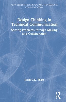 Design Thinking in Technical Communication 1