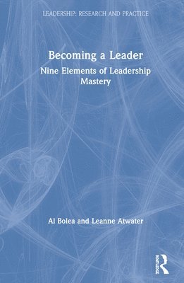 Al Bolea, Leanne Atwater - Becoming a Leader, Inbunden