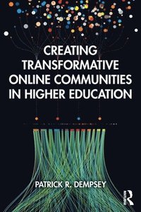bokomslag Creating Transformative Online Communities in Higher Education
