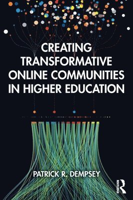 Creating Transformative Online Communities in Higher Education 1