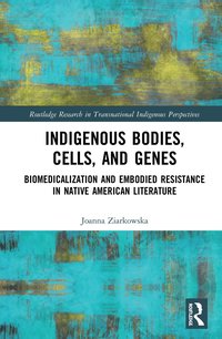 bokomslag Indigenous Bodies, Cells, and Genes