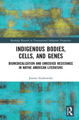 Indigenous Bodies, Cells, and Genes 1