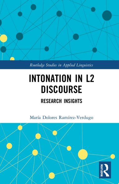 María Dolores Ramírez-Verdugo - Intonation in L2 Discourse, Inbunden