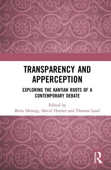 Boris Hennig, David Hunter, Thomas Land - Transparency and Apperception, Inbunden