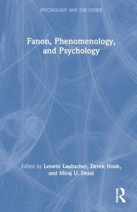 bokomslag Fanon, Phenomenology, and Psychology