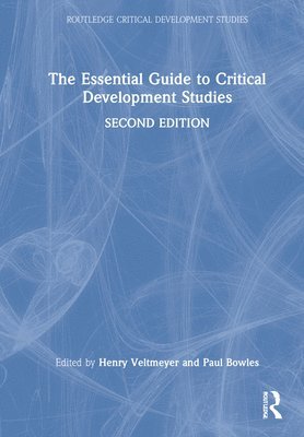 bokomslag The Essential Guide to Critical Development Studies