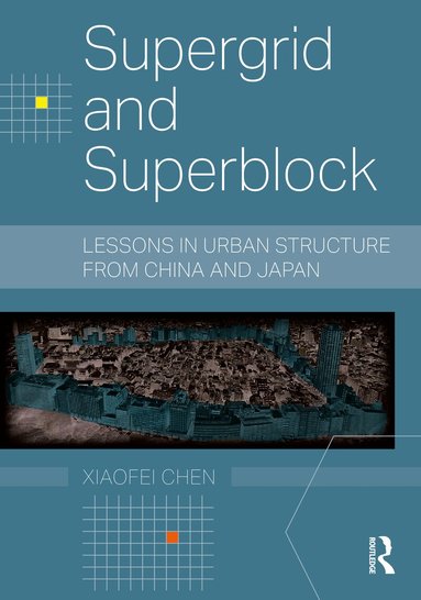 Xiaofei Chen - Supergrid and Superblock, Inbunden
