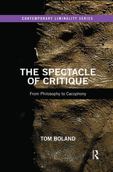 Tom Boland - Spectacle of Critique, Häftad