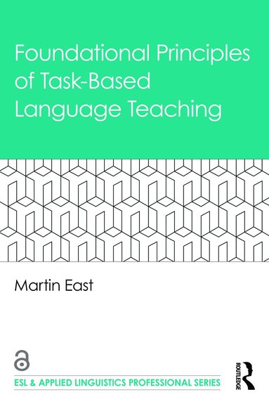 bokomslag Foundational Principles of Task-Based Language Teaching