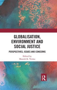 bokomslag Globalisation, Environment and Social Justice