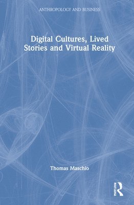 Digital Cultures, Lived Stories and Virtual Reality 1