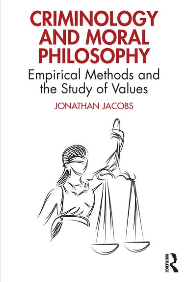 Jonathan Jacobs - Criminology and Moral Philosophy, Häftad