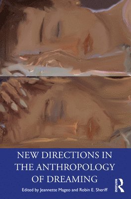 bokomslag New Directions in the Anthropology of Dreaming