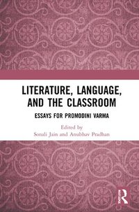 bokomslag Literature, Language, and the Classroom