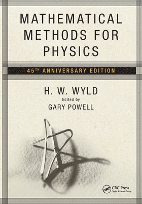 H.W. Wyld, Gary Powell, H. W. Wyld - Mathematical Methods for Physics, Häftad